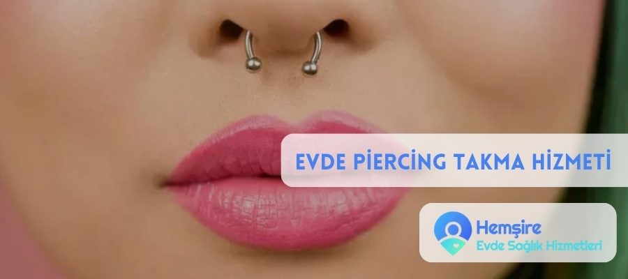 Evde Piercing Takma Hizmeti