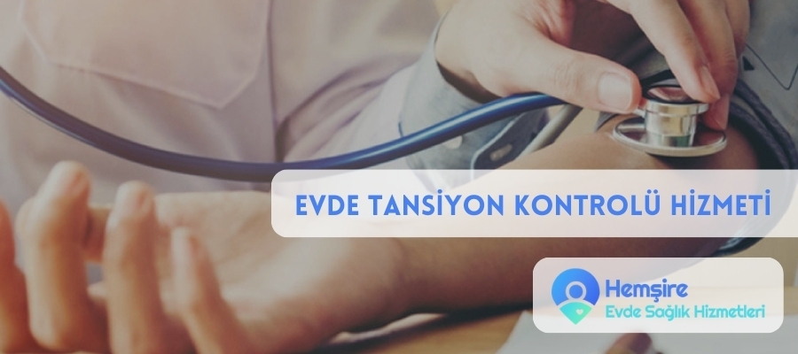 Evde Tansiyon Kontrolü Hizmeti